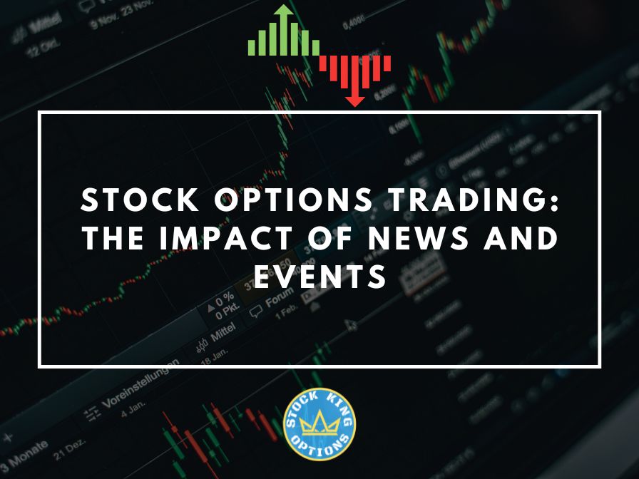 Stock Options Trading The Impact of News and Events