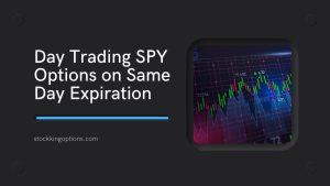 Day Trading SPY Options on Same Day Expiration