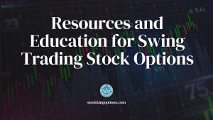 Resources and Education for Swing Trading Stock Options